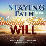 Staying in the Path of the Almighty Father's Will