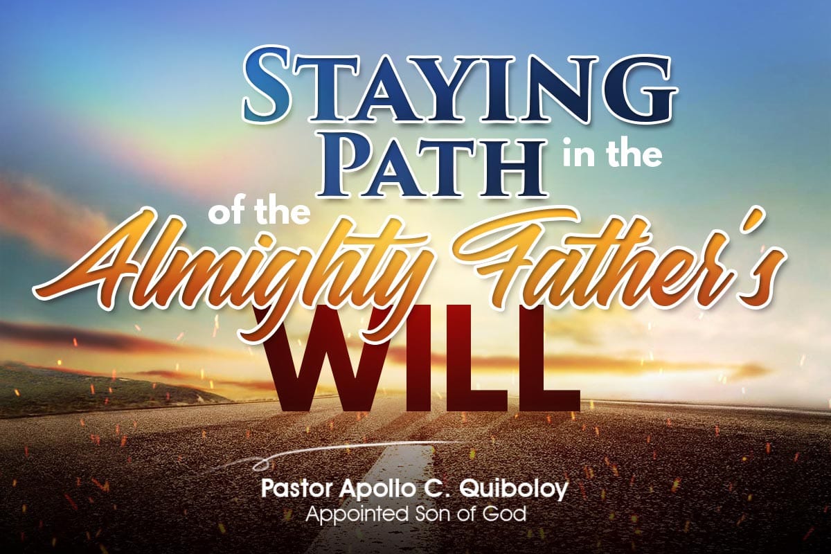 Staying in the Path of the Almighty Father’s Will